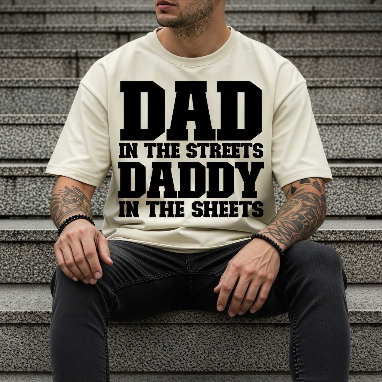 Dad in the streets daddy in the sheets