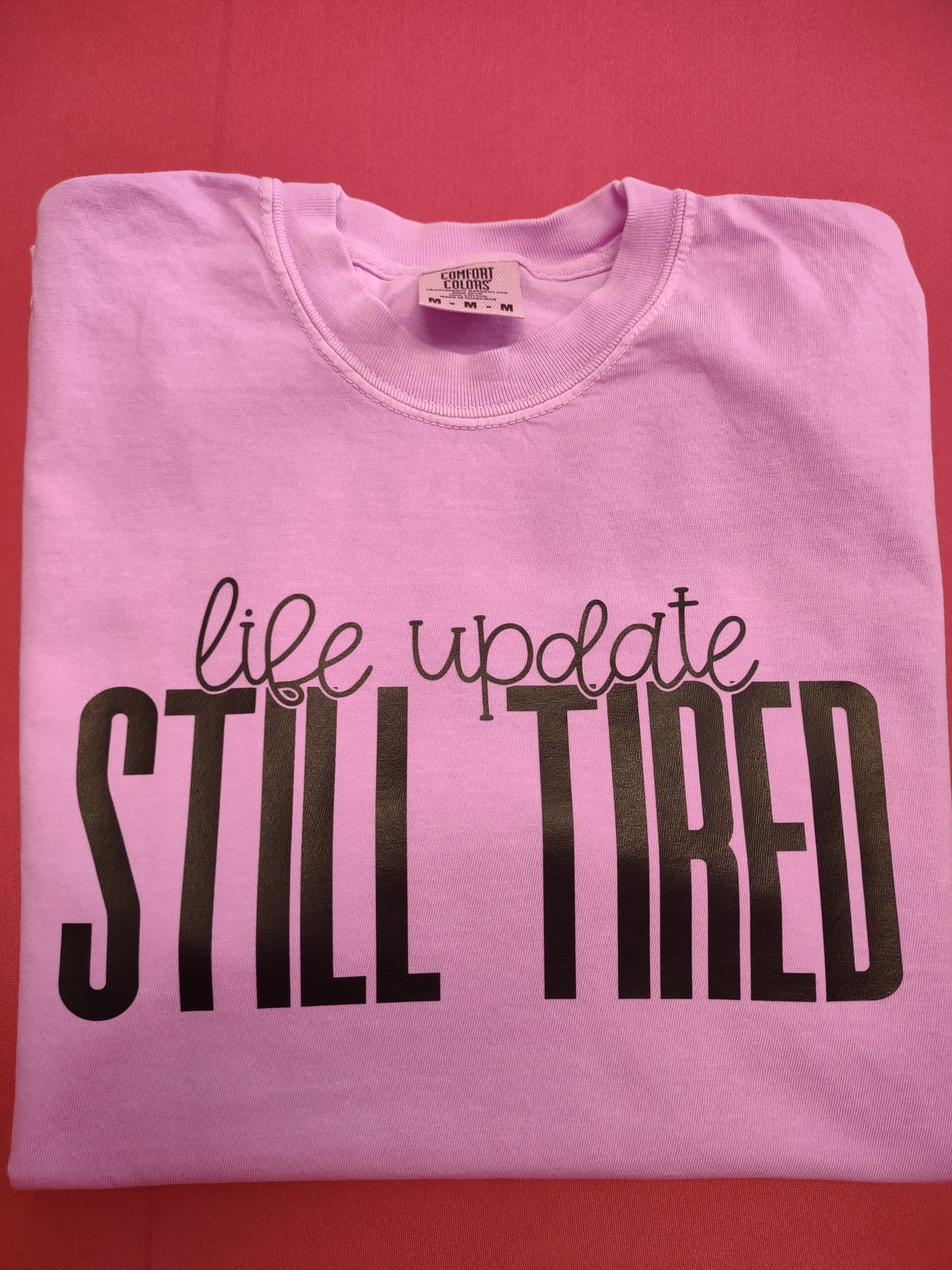 Life update still tired