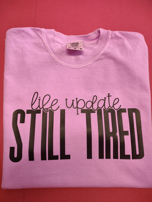 Life update still tired