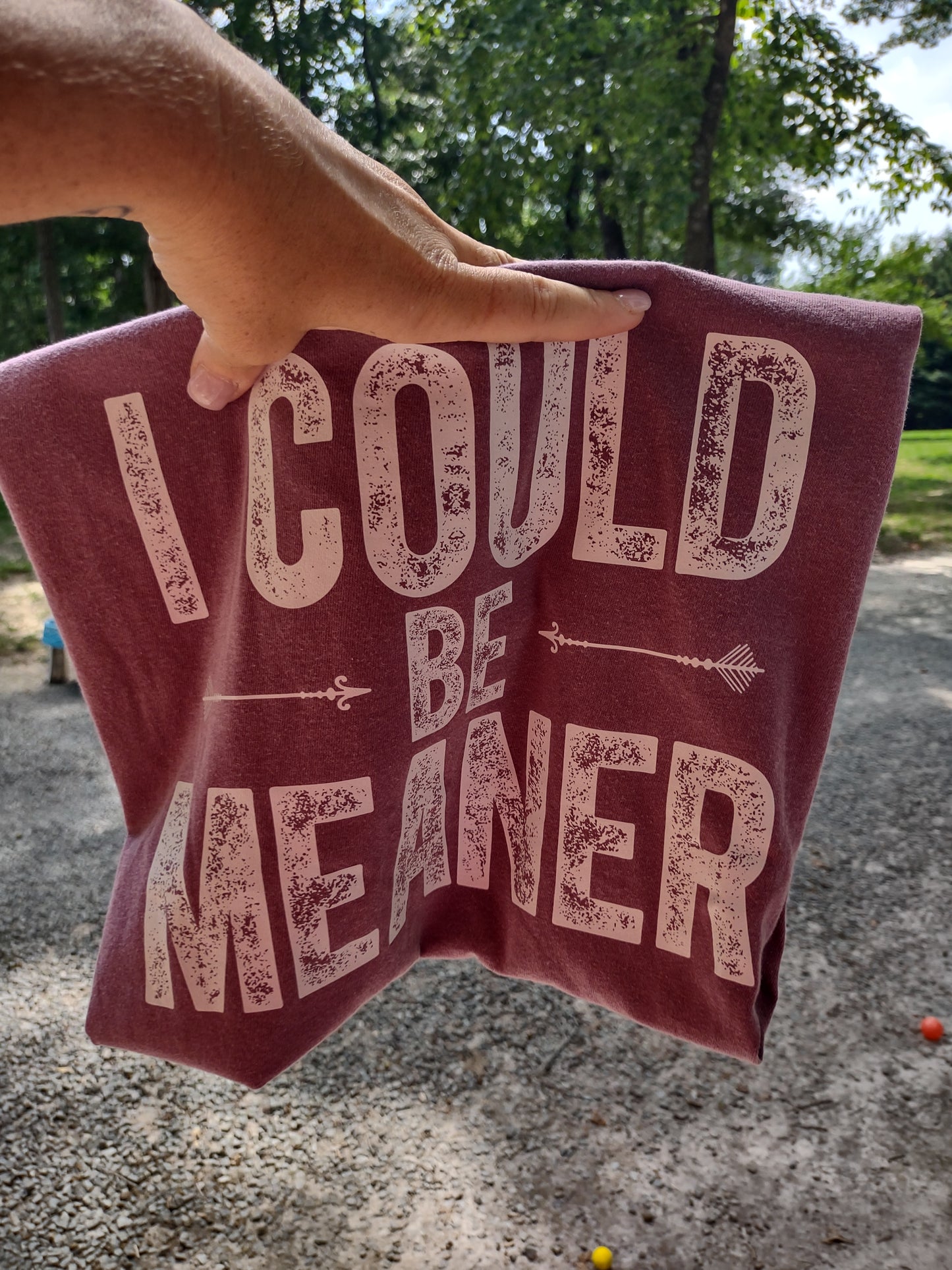 I could be meaner