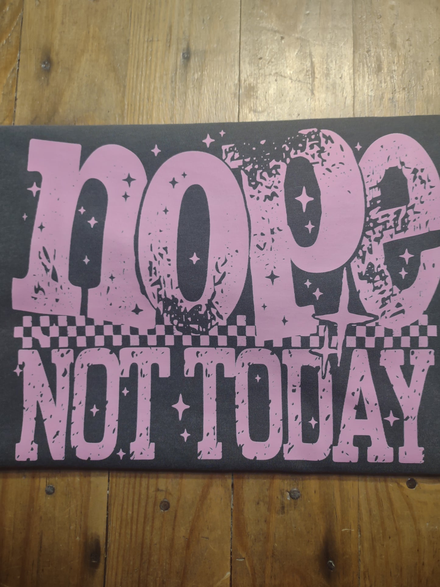 Nope not today (pink)