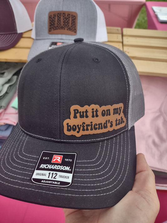 Put it on my boyfriend's tab hat